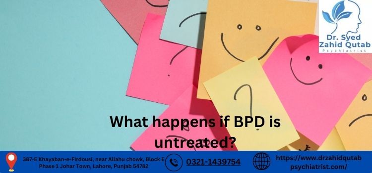 What happens if BPD is untreated