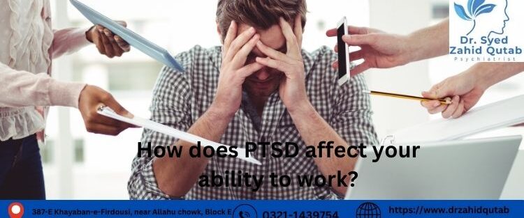 How does PTSD affect your ability to work