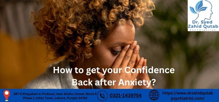 How to get your Confidence Back after Anxiety