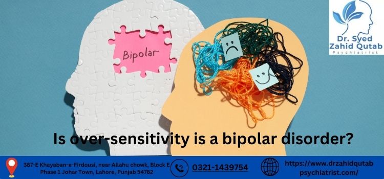 Is over-sensitivity is a bipolar disorder