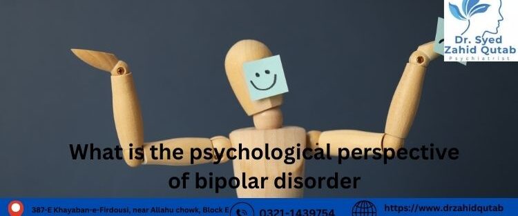 What is the psychological perspective of bipolar disorder